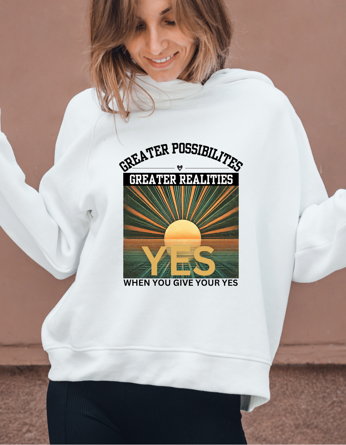 Greater Possibilities= Greater Realities Hoodie