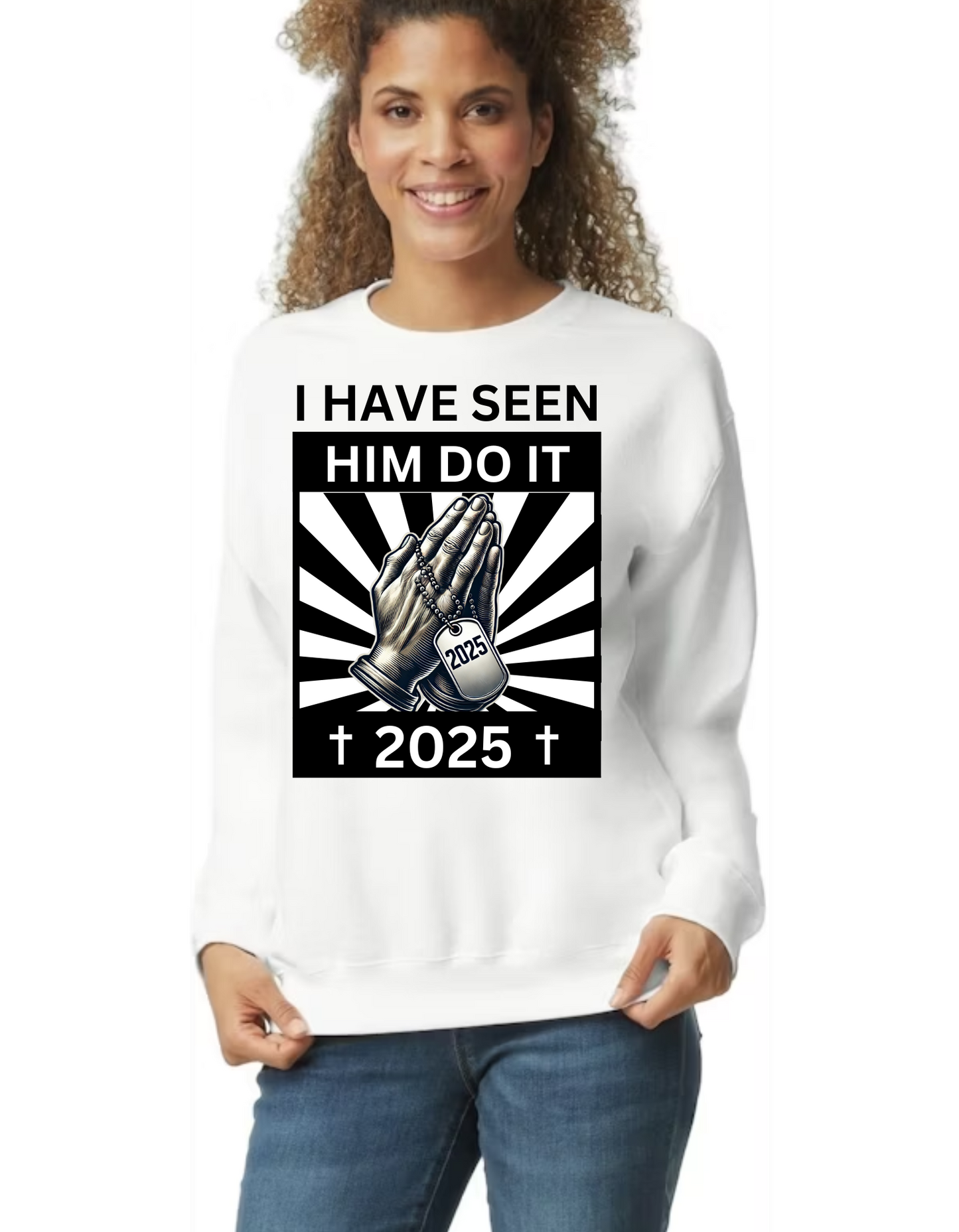 I Have Seen Him do It Sweatshirt