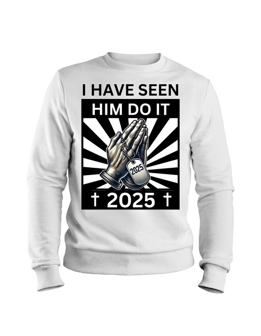 I Have Seen Him do It Sweatshirt