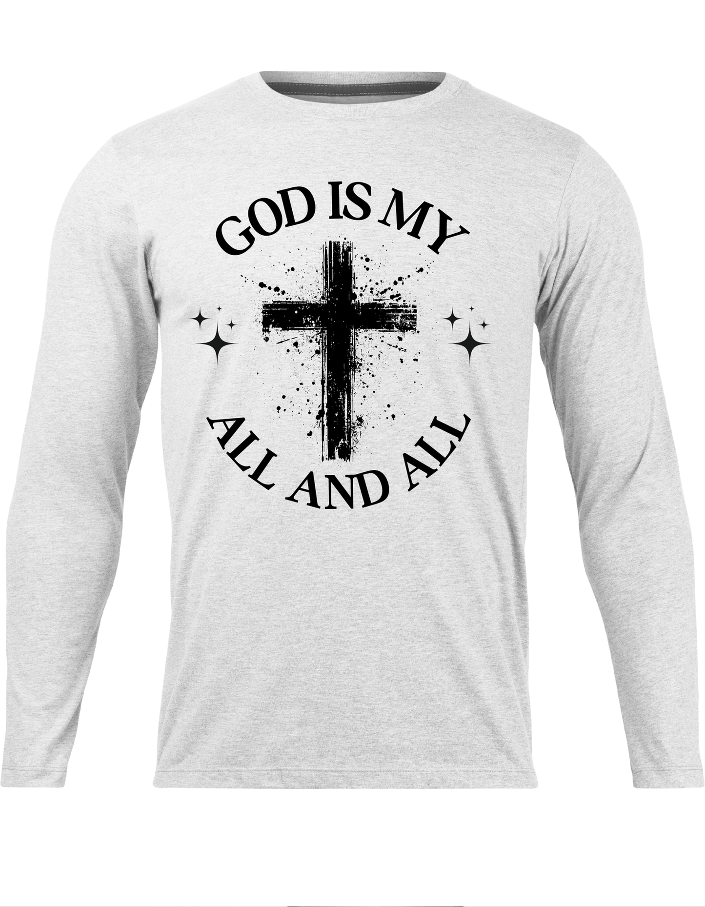 God is my all and all Sweatshirt