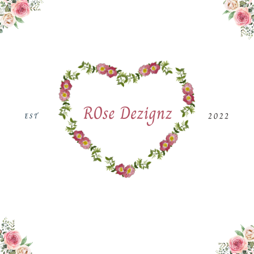 R0se Dezignz